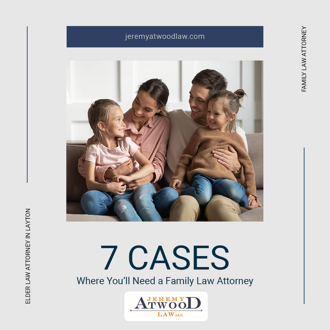 Featured image for “7 Cases Where You’ll Need a Family Law Attorney”